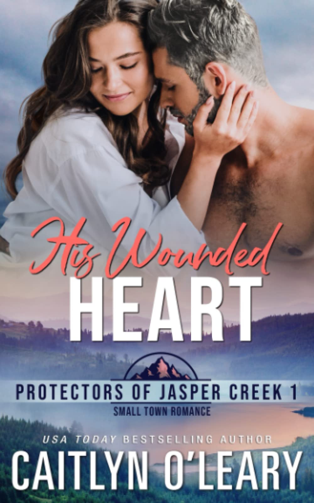 His Wounded Heart: Small Town Romantic Suspense (Protectors of Jasper Creek, Band 1) Contemporary literature