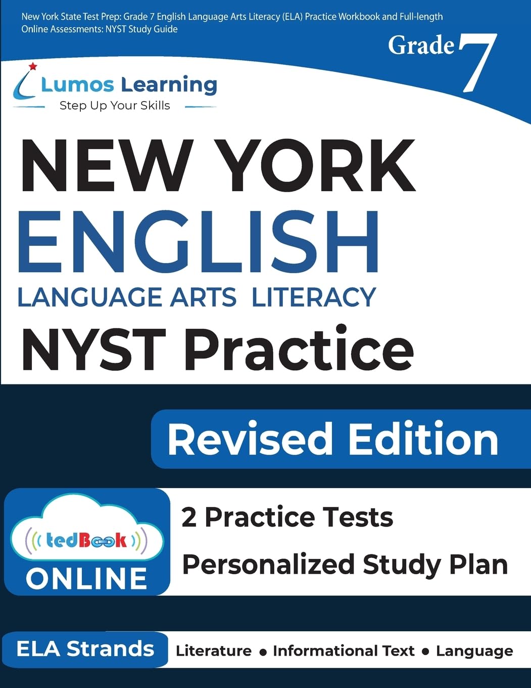 New York State Test Prep: Grade 7 English Language Arts Literacy (ELA) Practice Workbook and Full-length Online Assessments: NYST Study Guide Study Guides