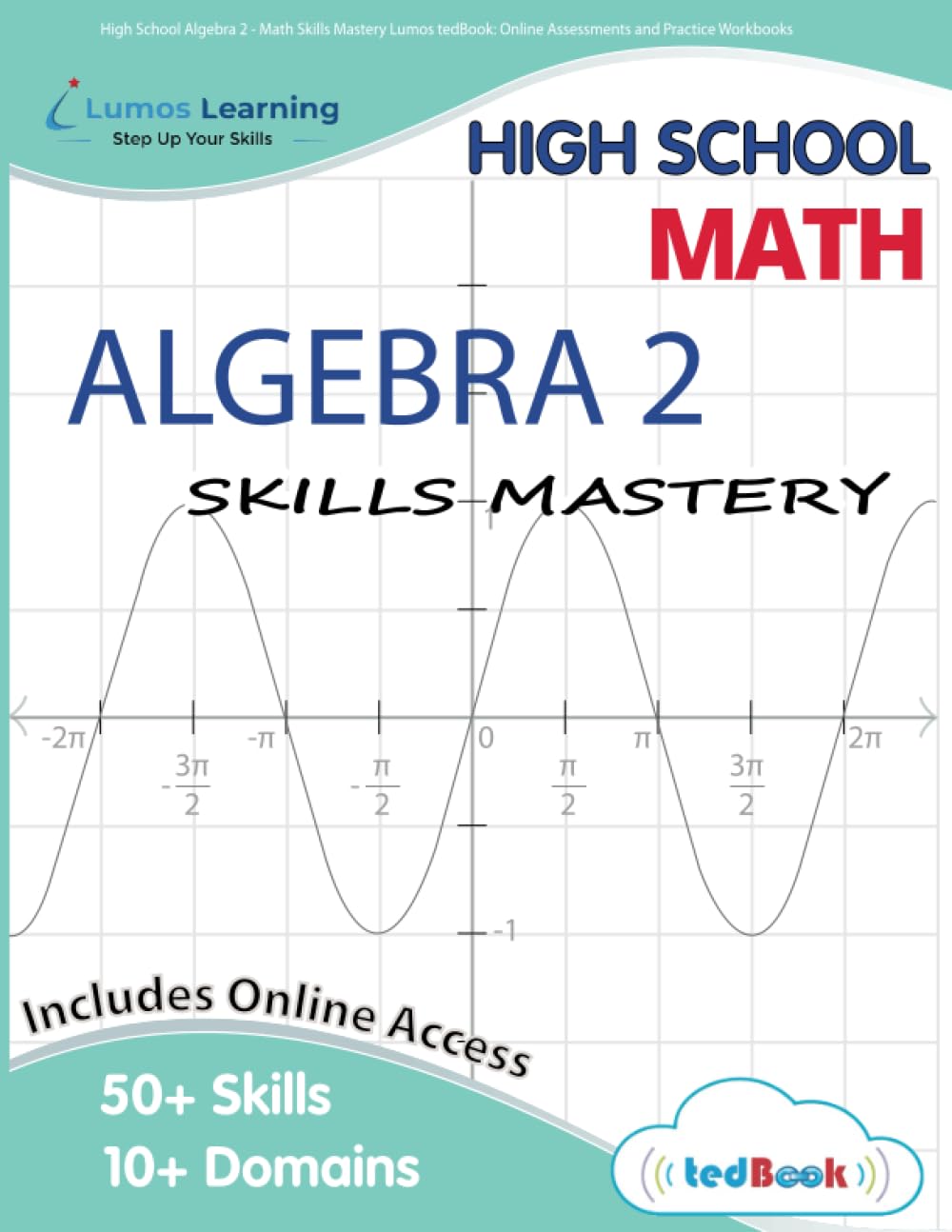 High School Algebra 2 - Math Skills Mastery Lumos tedBook: Online Assessments and Practice Workbooks Books