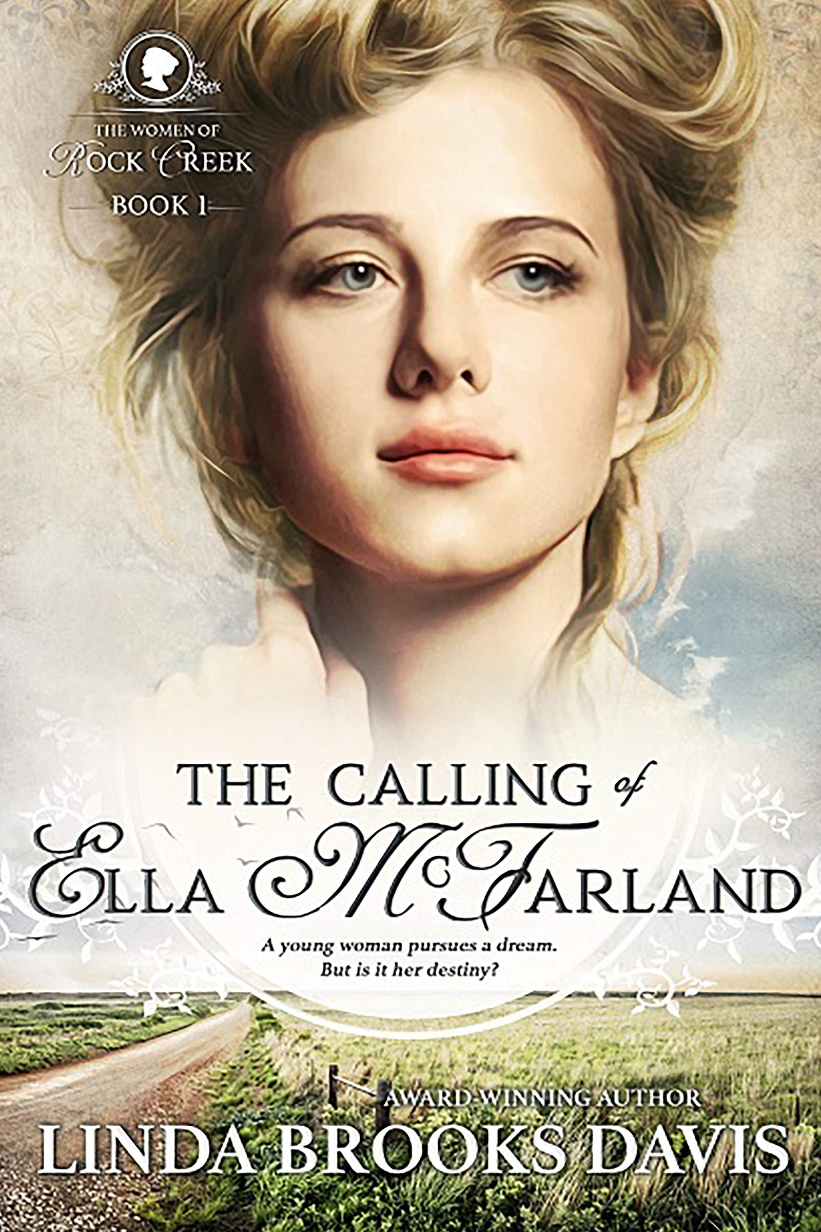 The Calling of Ella McFarland: The Women of Rock Creek - Book 1 Books