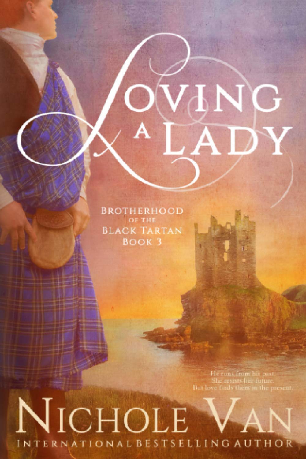 Loving a Lady (Brotherhood of the Black Tartan, Band 3) Historical Fiction