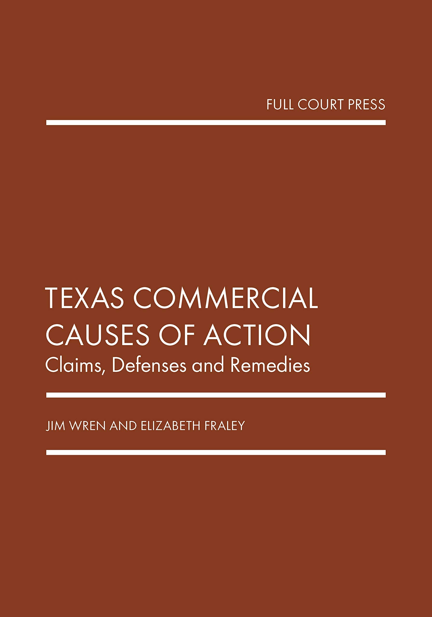Texas Commercial Causes of Action: Claims, Defenses and Remedies Reference Books