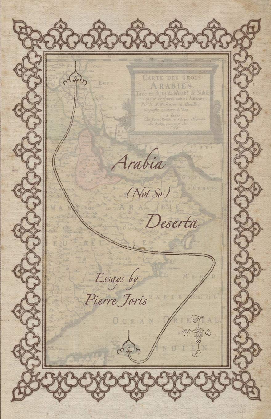 Arabia (not so) Deserta: Essays on Maghrebi & Mashreqi Writing & Culture Poetry