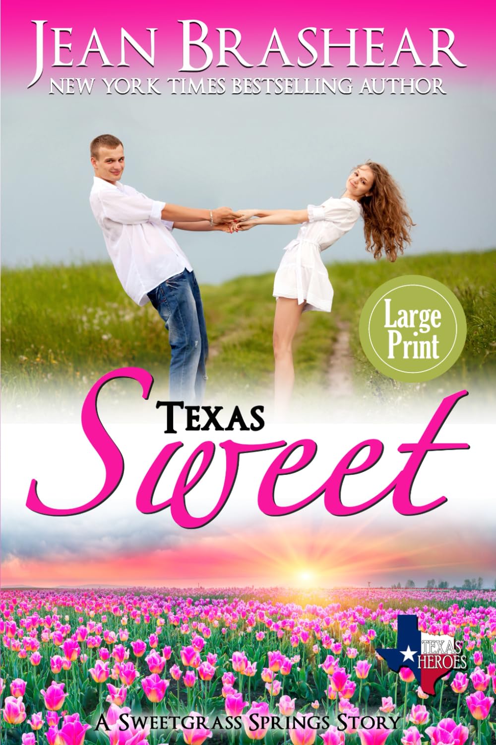 Texas Sweet: A Sweetgrass Springs Story Contemporary Romance