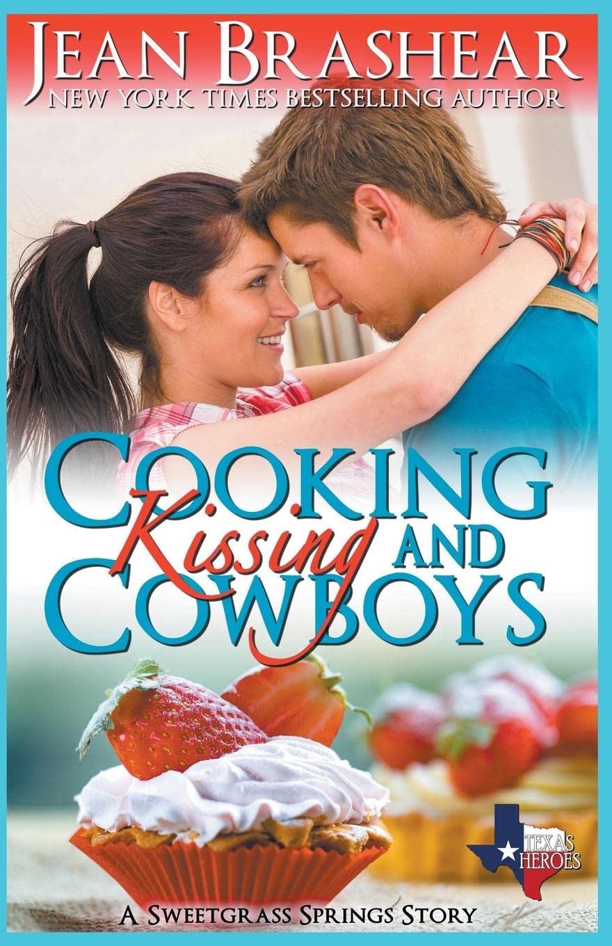 Cooking Kissing and Cowboys (Sweetgrass Springs, Band 15) Contemporary literature