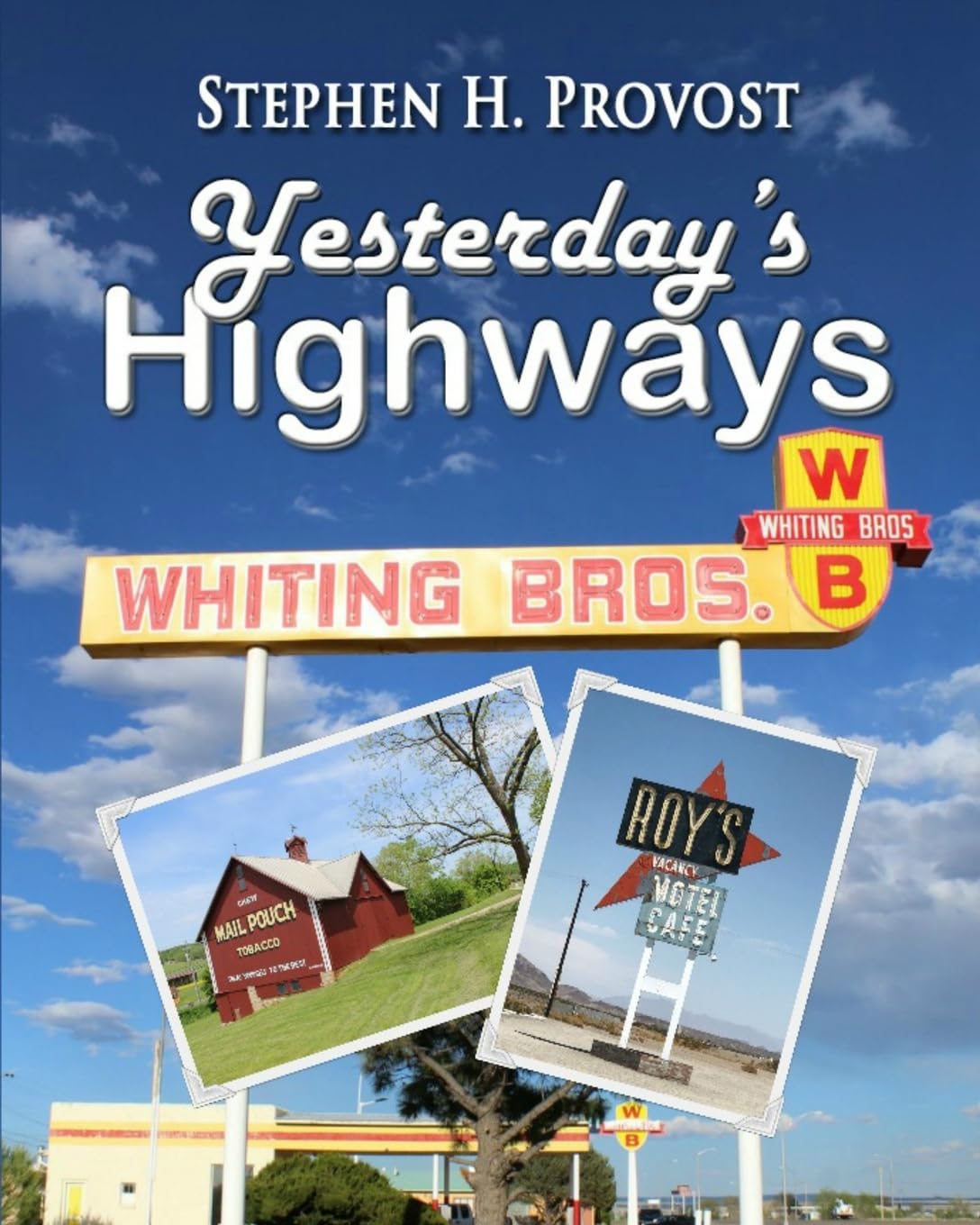 Yesterday's Highways (America's Historic Highways, Band 2) Social Sciences