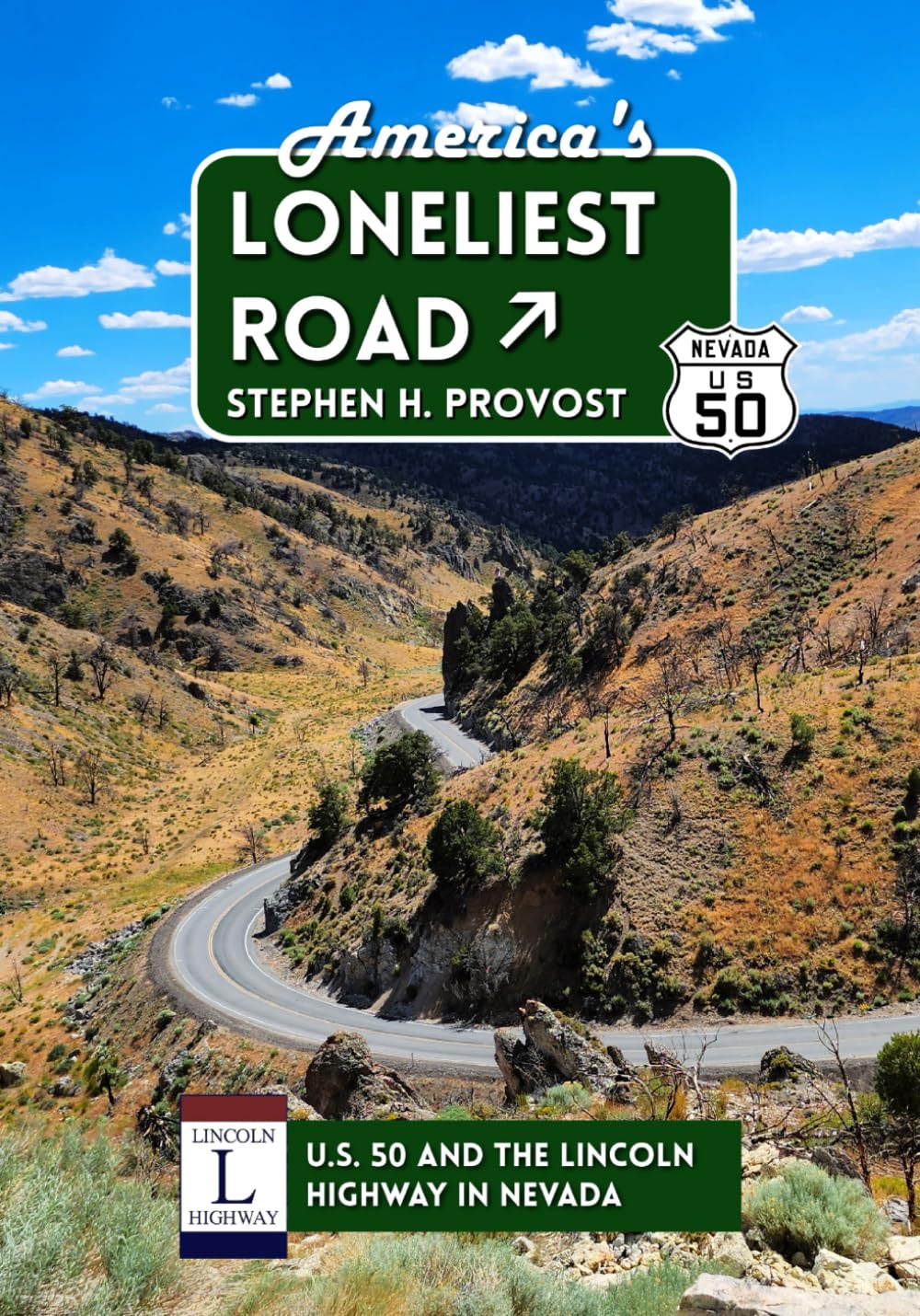 America's Loneliest Road: U.S. 50 and the Lincoln Highway in Nevada (Highways of the West, Band 1) Leisure, Home & Garden