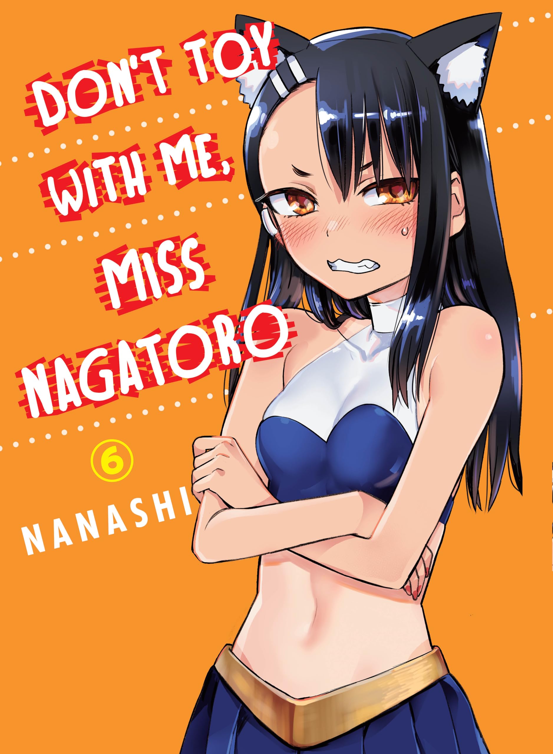 Don't Toy With Me, Miss Nagatoro 06 Manga