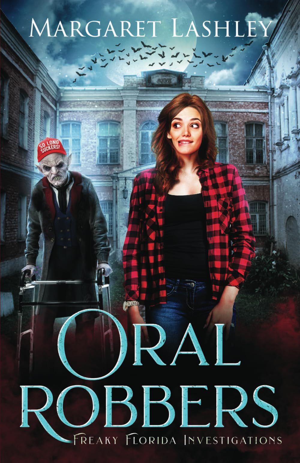 Oral Robbers (Freaky Florida Investigations, Band 3) Humour & Satire