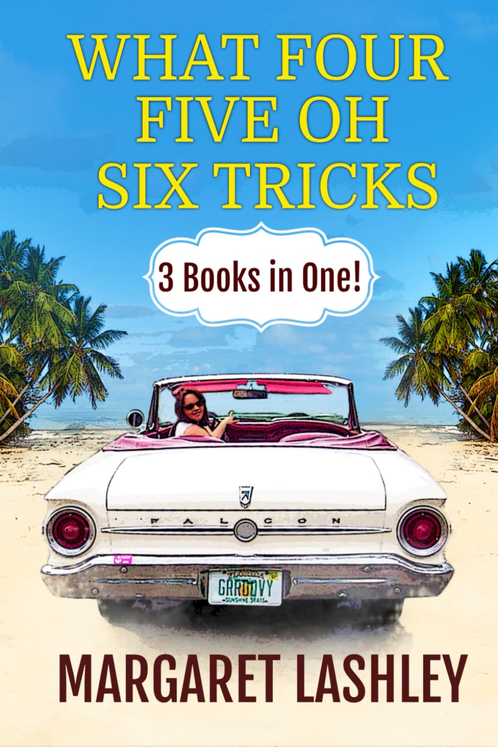 What Four, Five Oh, Six Tricks: 3 Books in One! (Val Fremden Midlife Mysteries, Band 2) Humour & Satire