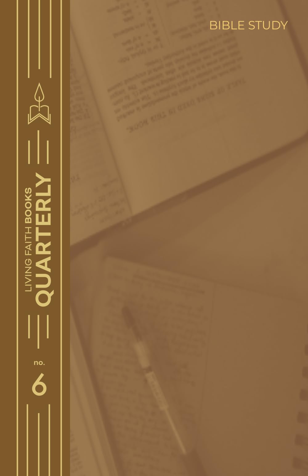 The Living Faith Books Quarterly: No. 6 - Bible Study Politics & History
