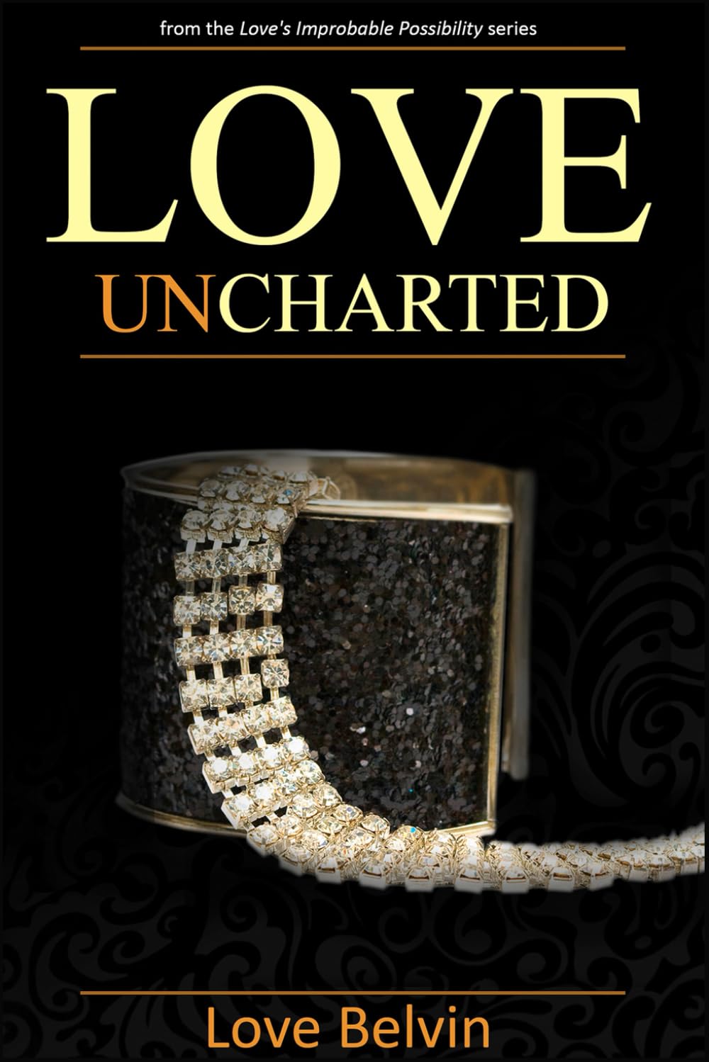 Love UnCharted (Love's Improbable Possibility, Band 3) Contemporary Romance