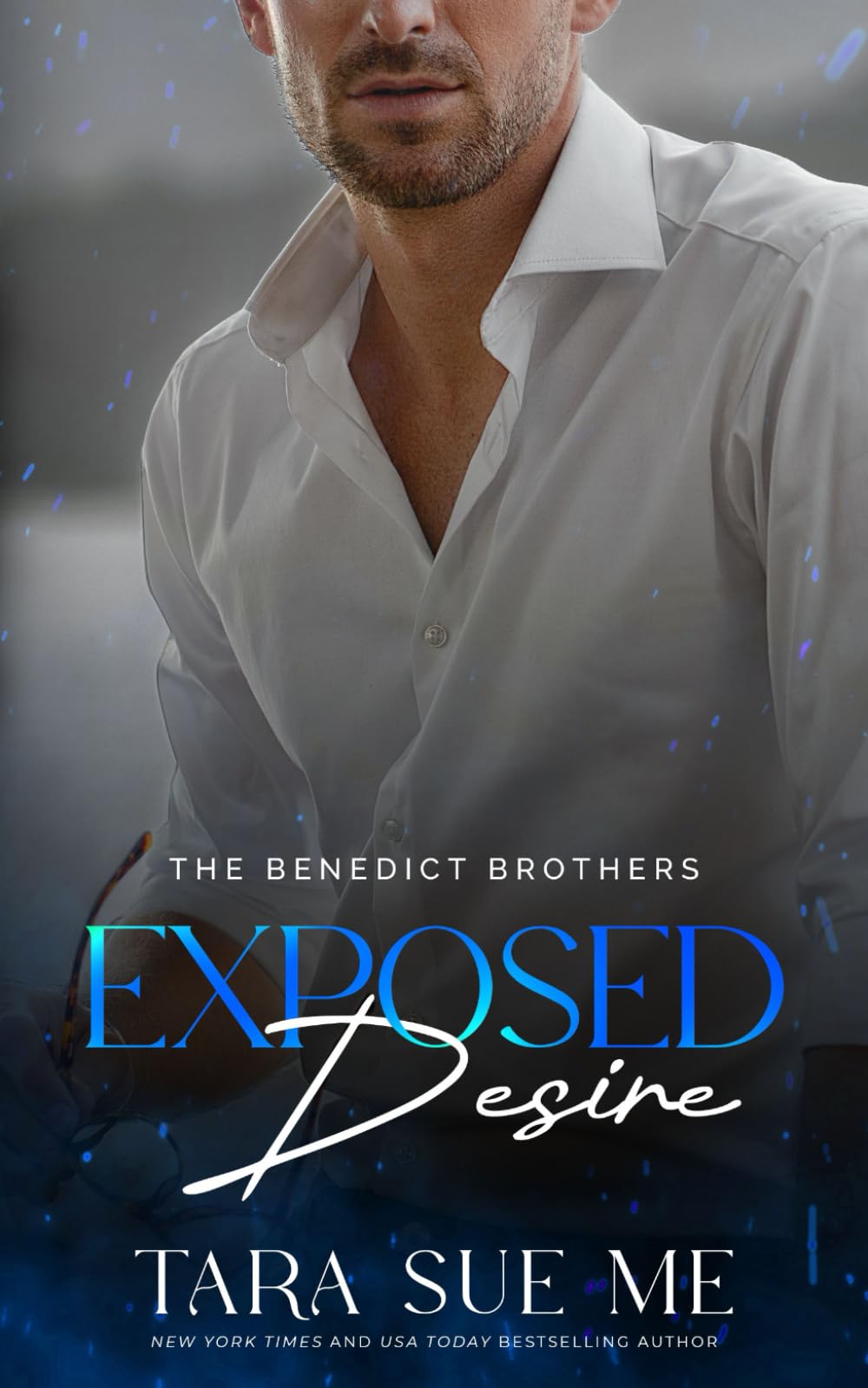 Exposed Desire (The Benedict Brothers, Band 3) Contemporary literature