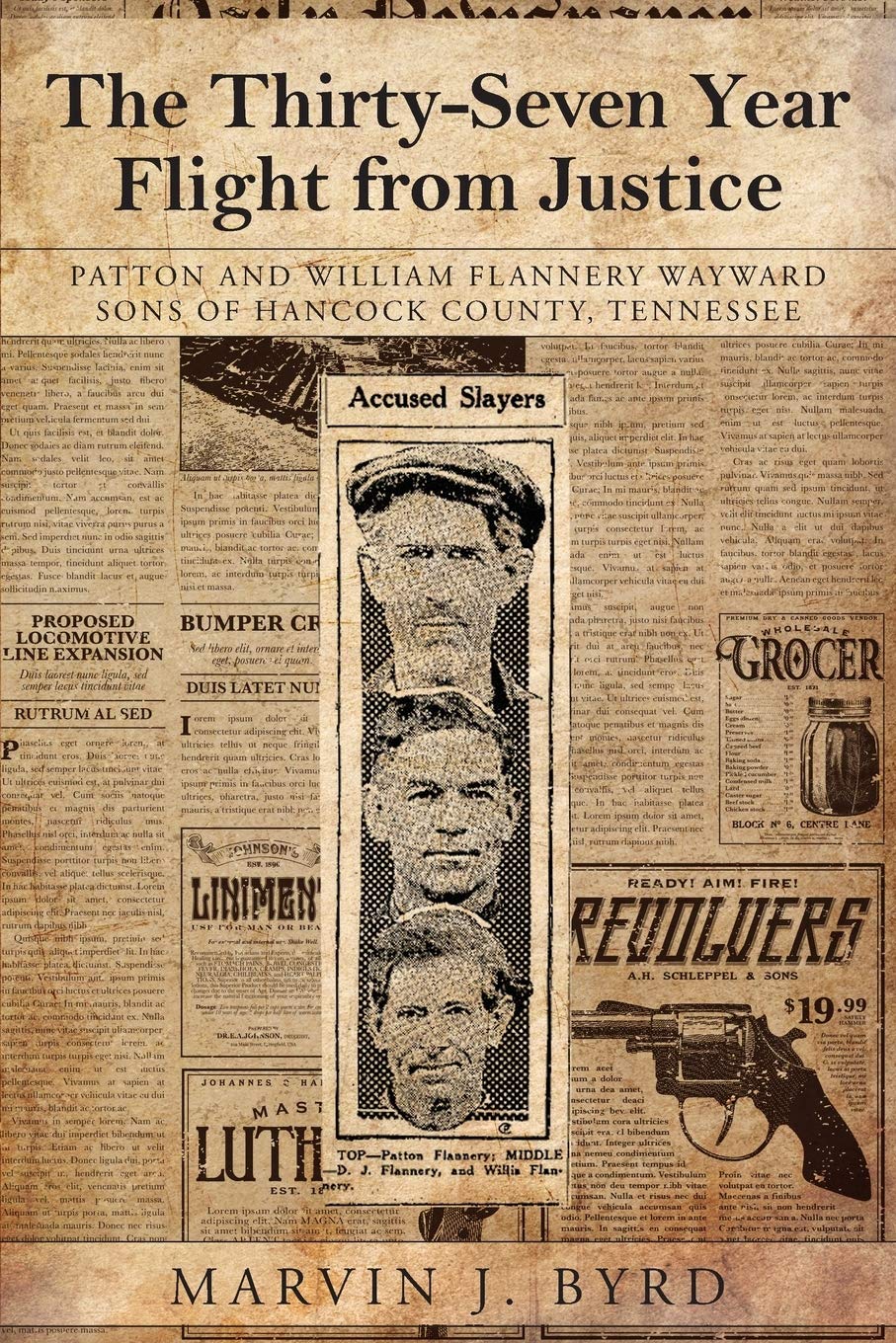 The Thirty-Seven Year Flight from Justice: Patton and William Flannery Wayward Sons of Hancock County, Tennessee Politics & Society