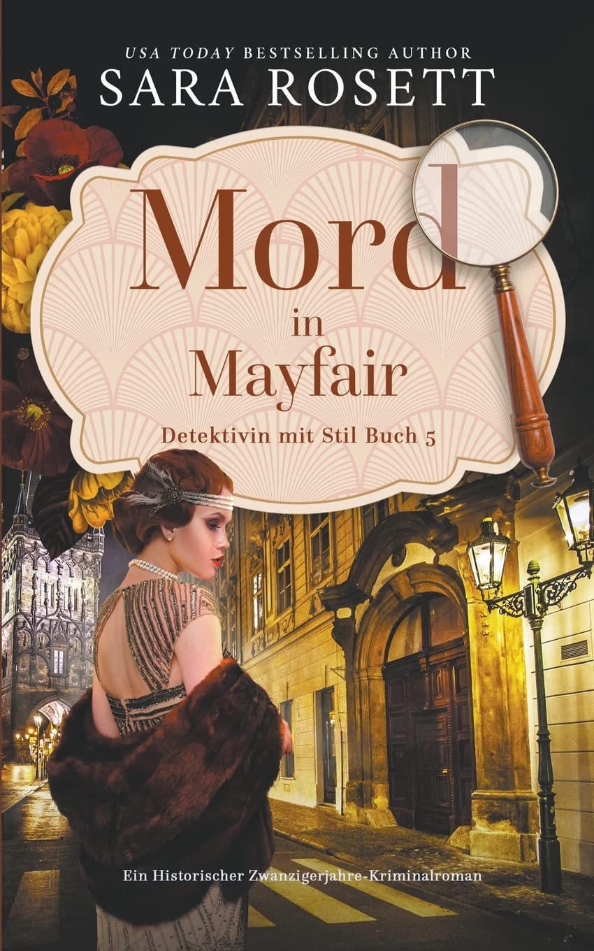 Mord in Mayfair: Ein Historischer Zwanzigerjahre-Kriminalroman (Detektivin mit Stil, Band 5) Historical Fiction