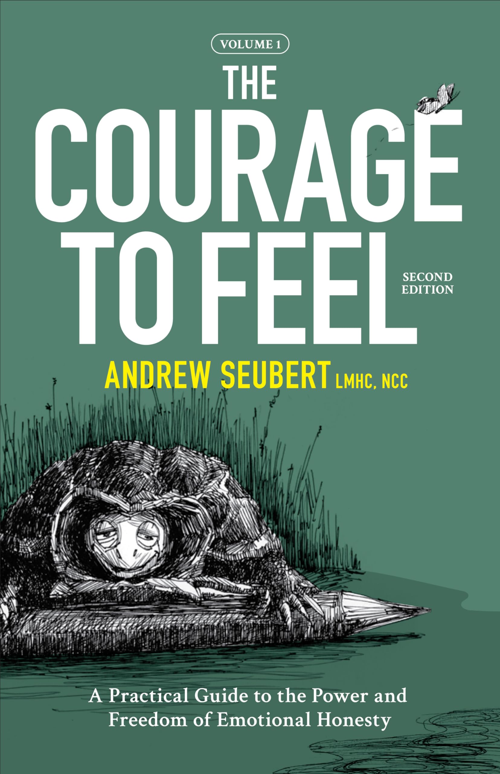 Courage to Feel: A Practical Guide to the Power and Freedom of Emotional Honesty Medicine