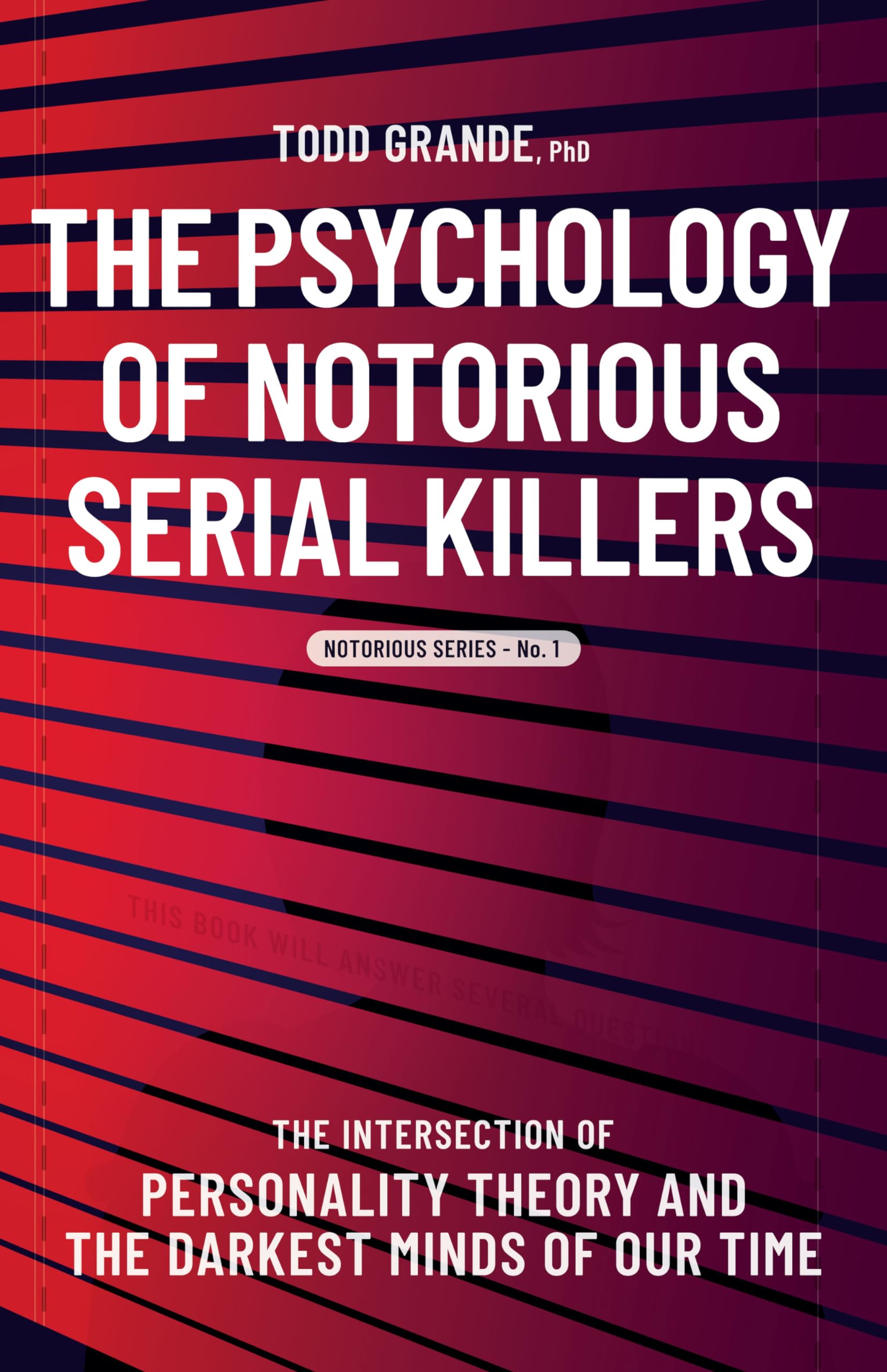 The Psychology of Notorious Serial Killers Law