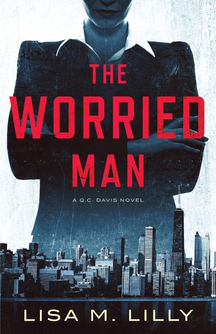 The Worried Man: A Q.C. Davis Novel Action & Adventure