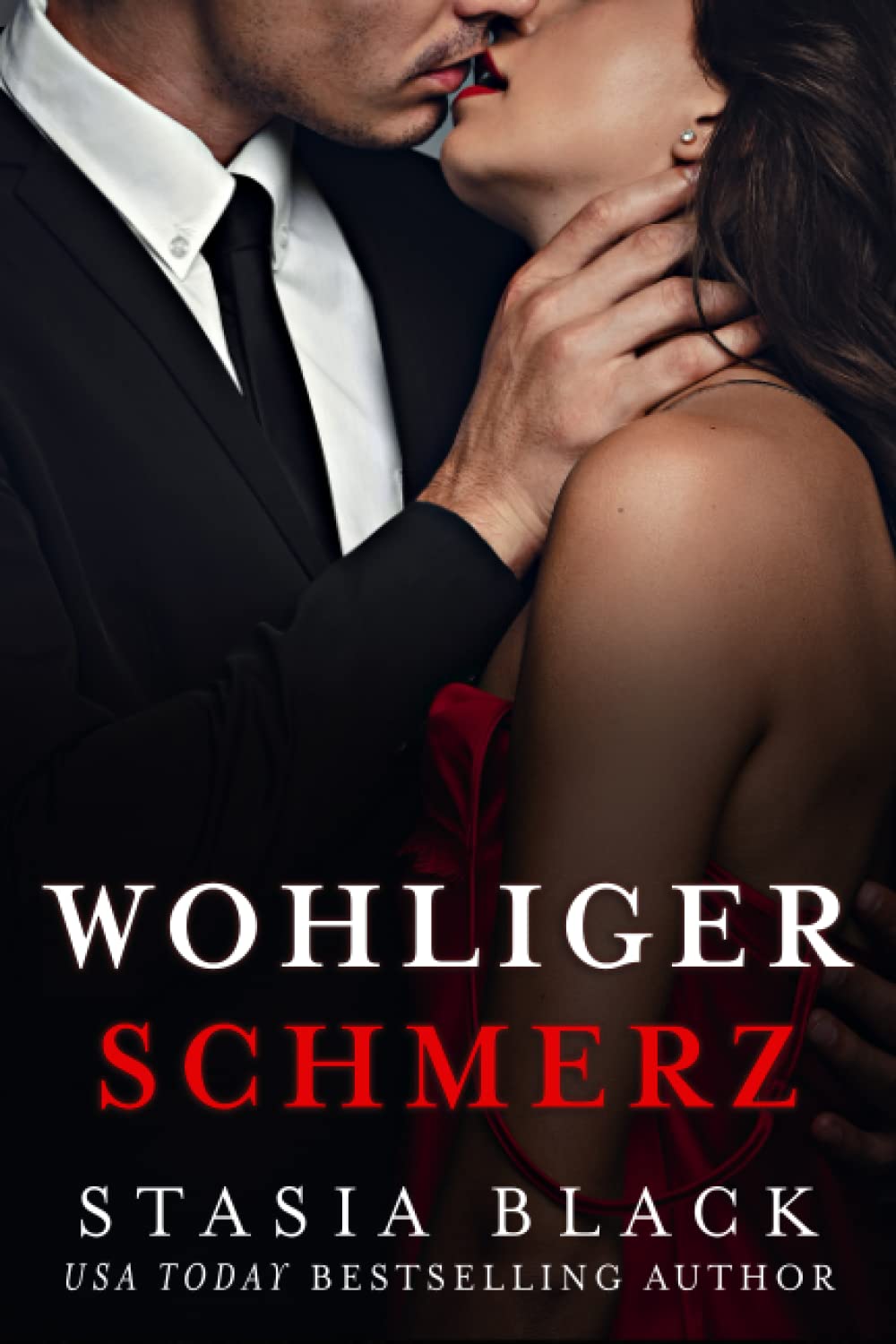 Wohliger Schmerz: Eine dunkle Millionär-Liebesgeschichte (Düstere Liebe, Band 3) Romantic Fantasy