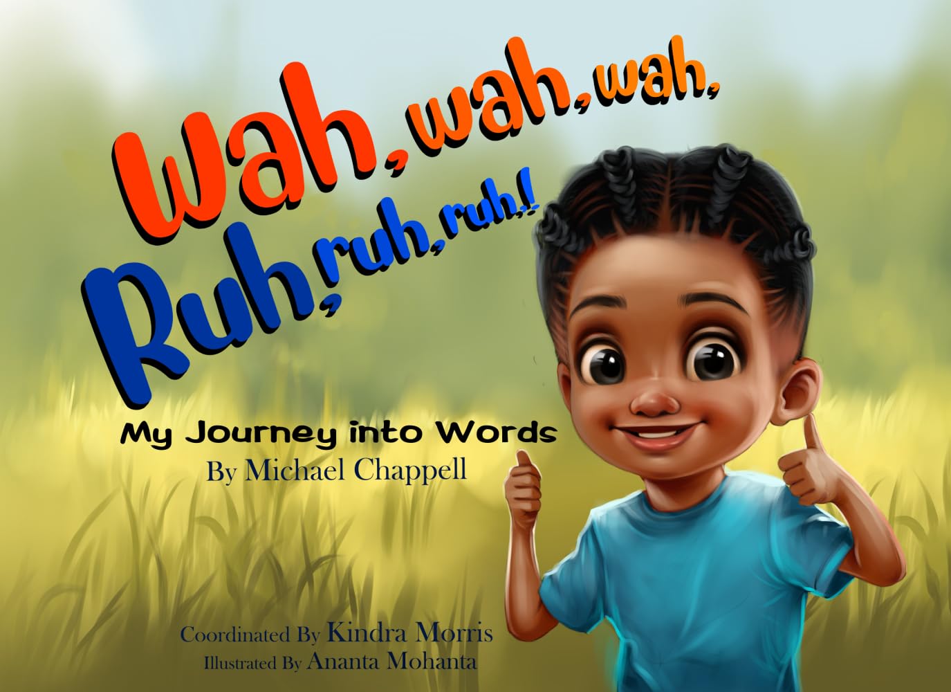 Wah, wah, wah, Ruh, ruh, ruh!: My Journey into Words Novels & Short Stories