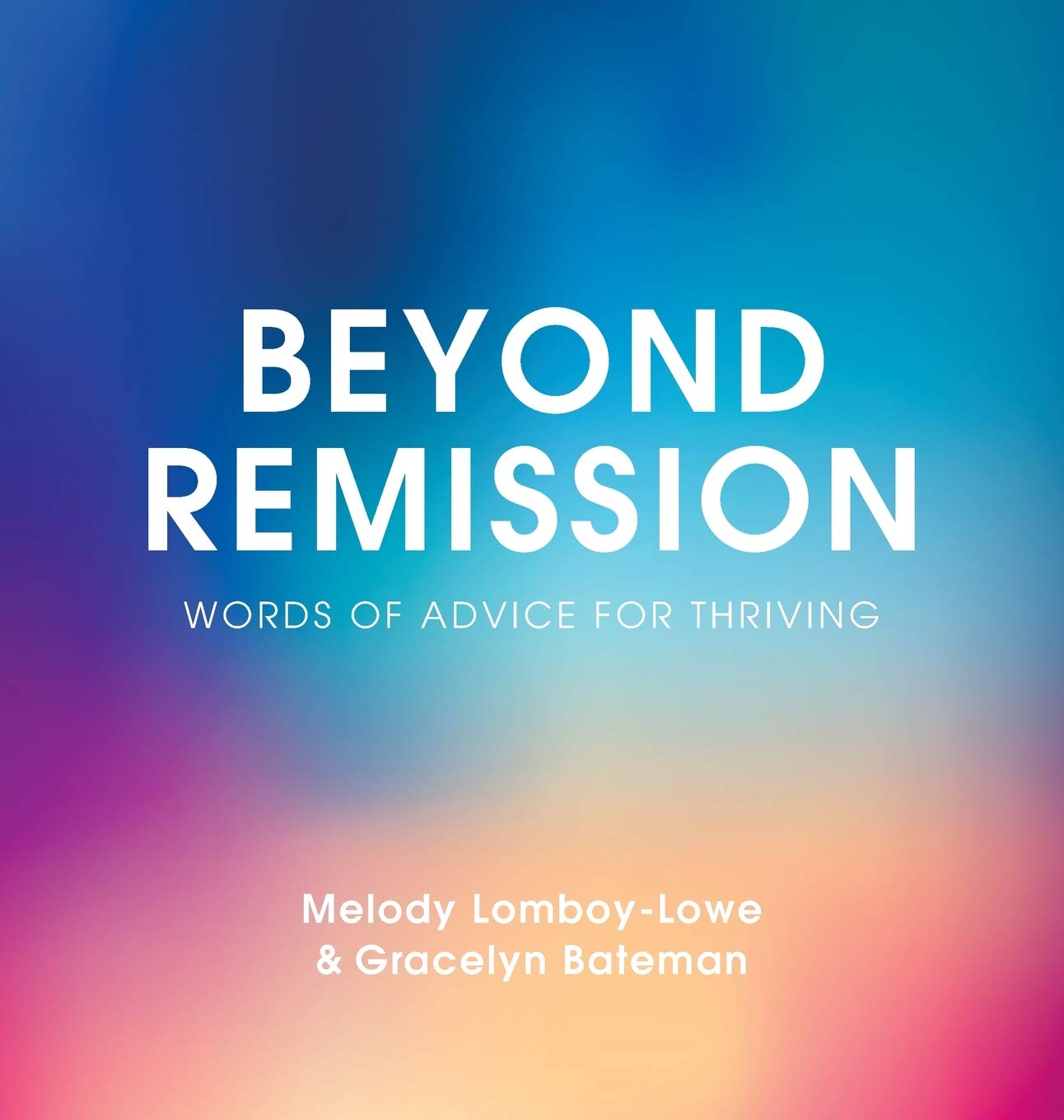 Beyond Remission: Words of Advice for Thriving Medicine