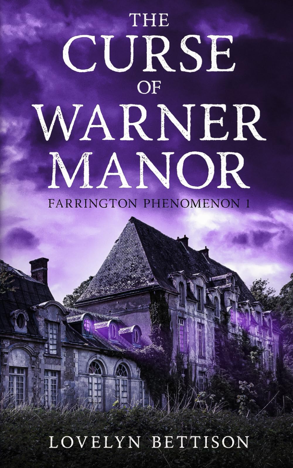 The Curse of Warner Manor (The Farrington Phenomenon, Band 1) Horror & Mystery