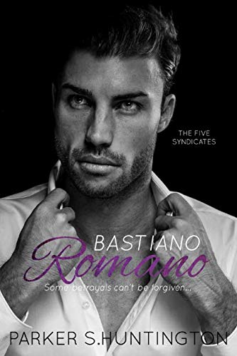 Bastiano Romano: A Standalone Mafia Romance Novel (The Five Syndicates) New Adult