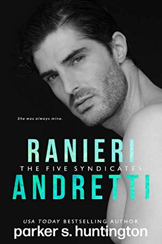 Ranieri Andretti: A Second-Chance Mafia Romance (The Five Syndicates) New Adult
