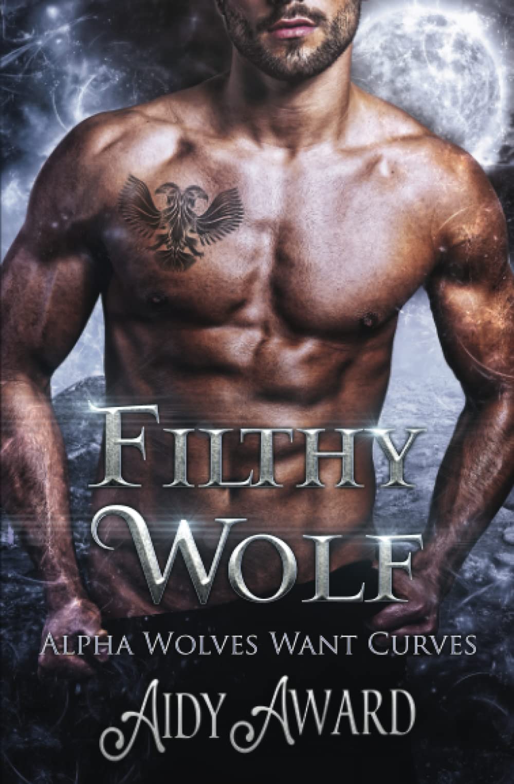 Filthy Wolf: A Curvy Girl and Wolf Shifter Romance (Alpha Wolves Want Curves, Band 6) Urban Fantasy