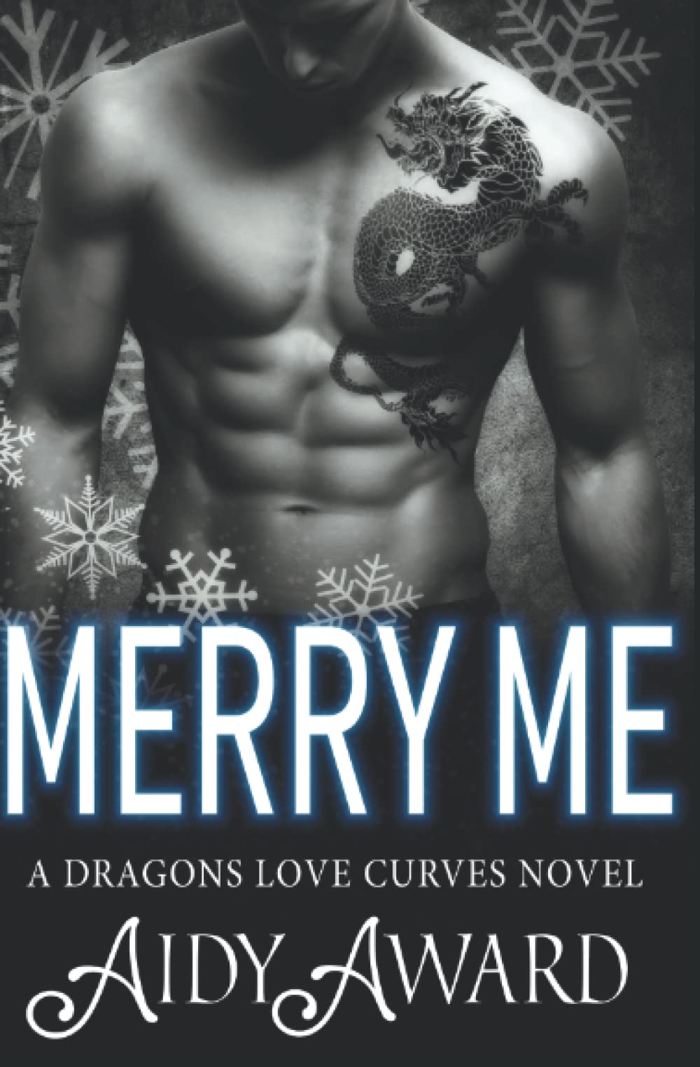 Merry Me: A Dragon Shifter and Curvy Girl Romance (Dragons Love Curves, Band 11) Holiday Reading