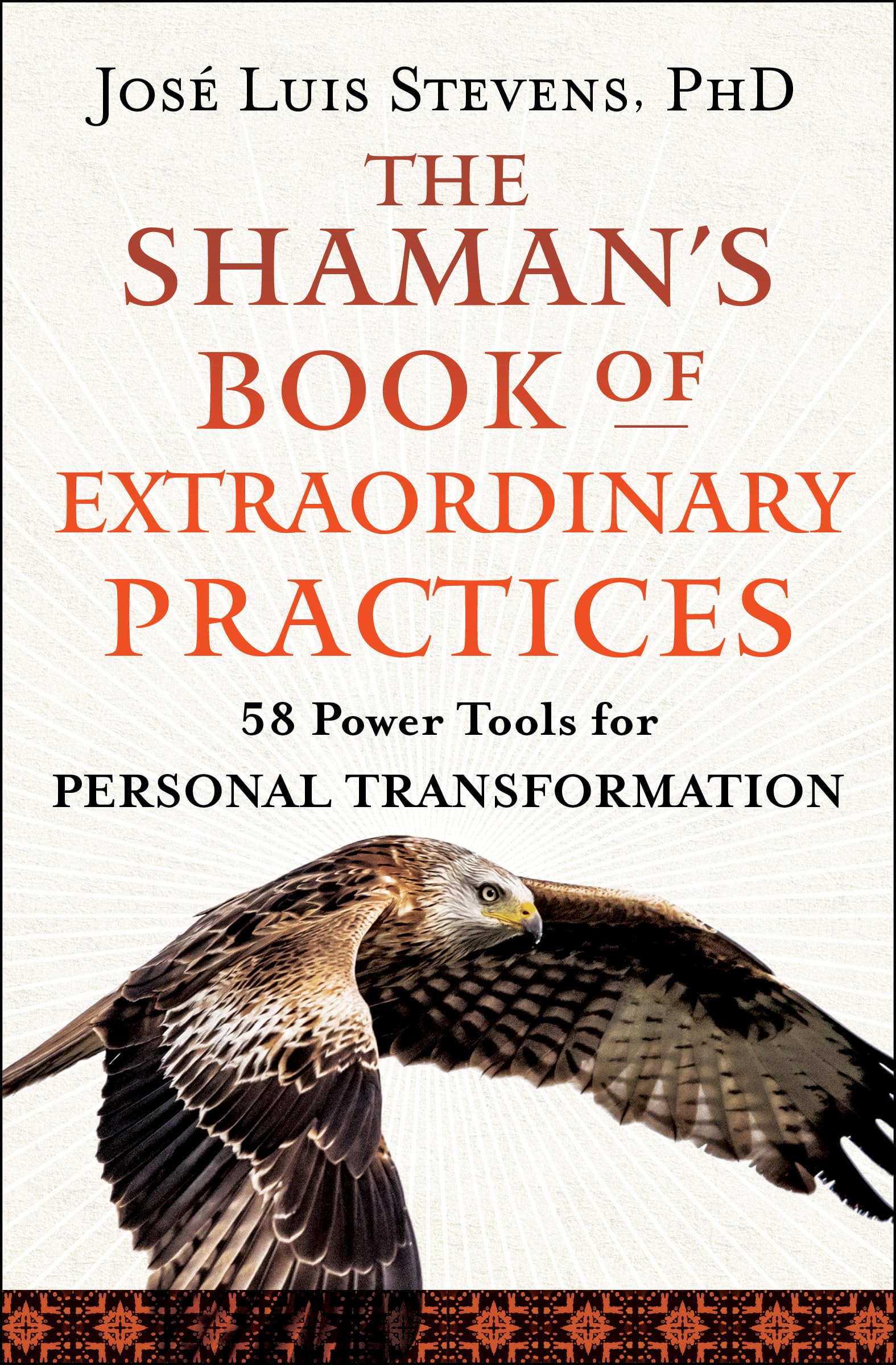 The Shaman's Book of Extraordinary Practices: 58 Power Tools for Personal Transformation (Power Path) Health, Nutrition & Fitness