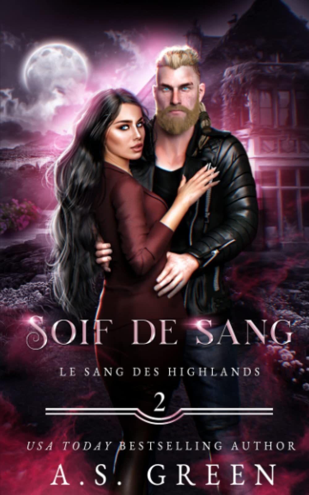 Soif de sang: une romance paranormale de vampires faes (Le sang des Highlands, Band 2) Romantic Fantasy