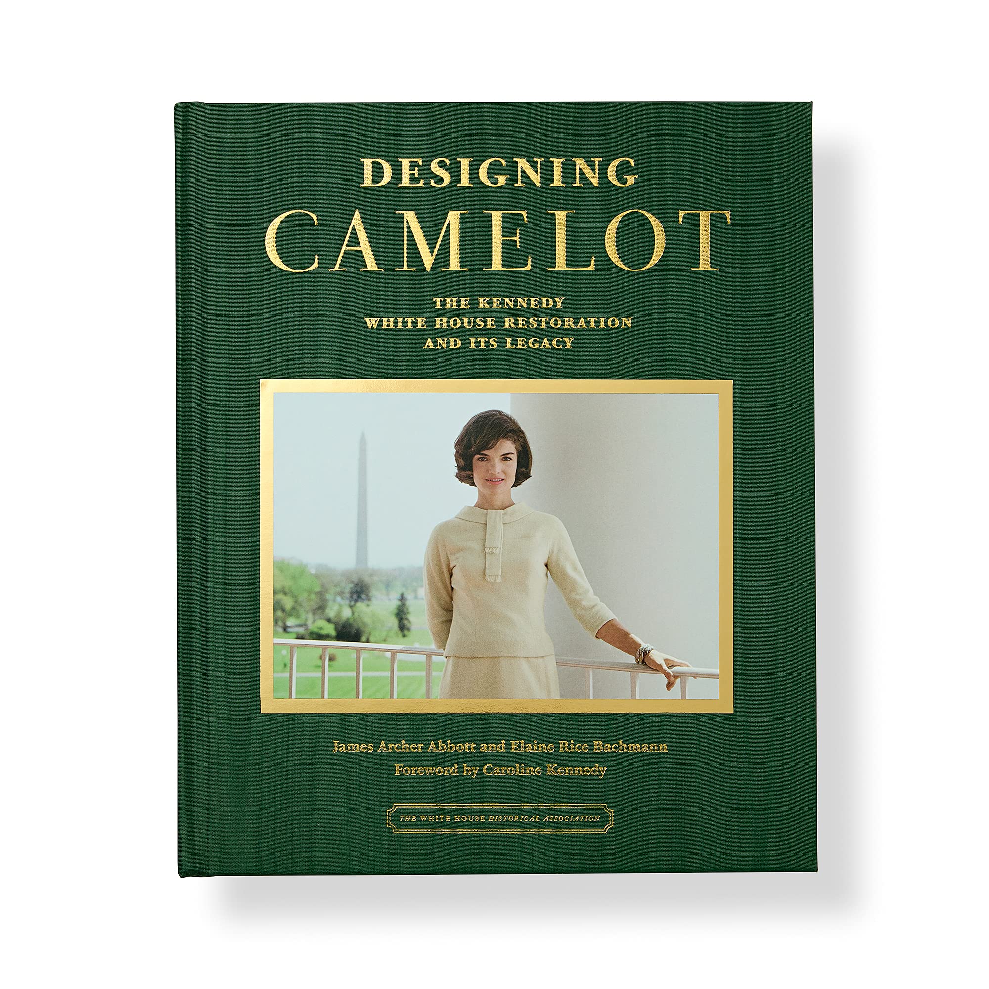 Designing Camelot: The Kennedy White House Restoration and Its Legacy Books
