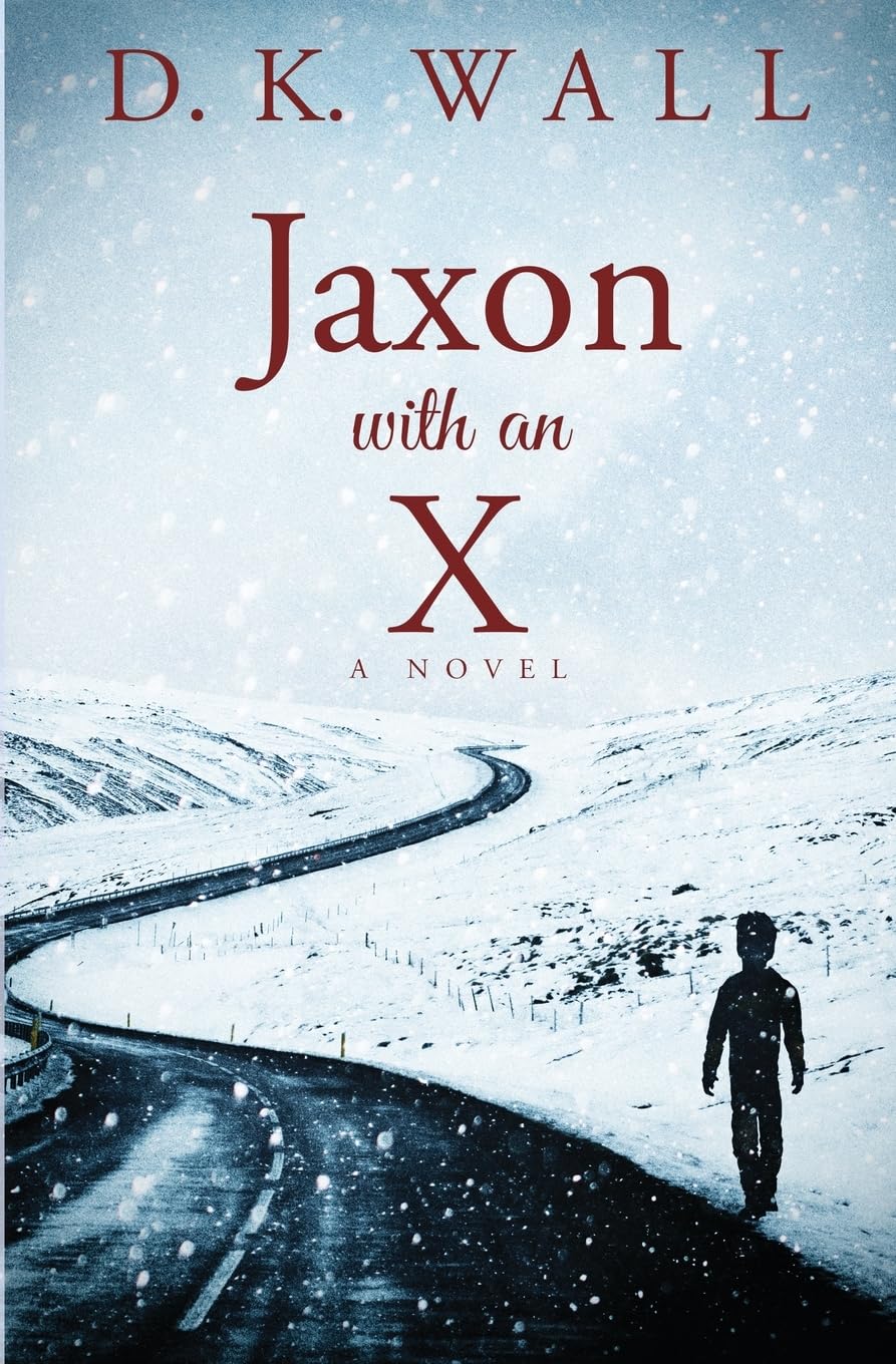 Jaxon With An X: A Novel (Small Towns | Big Lives) Action & Adventure