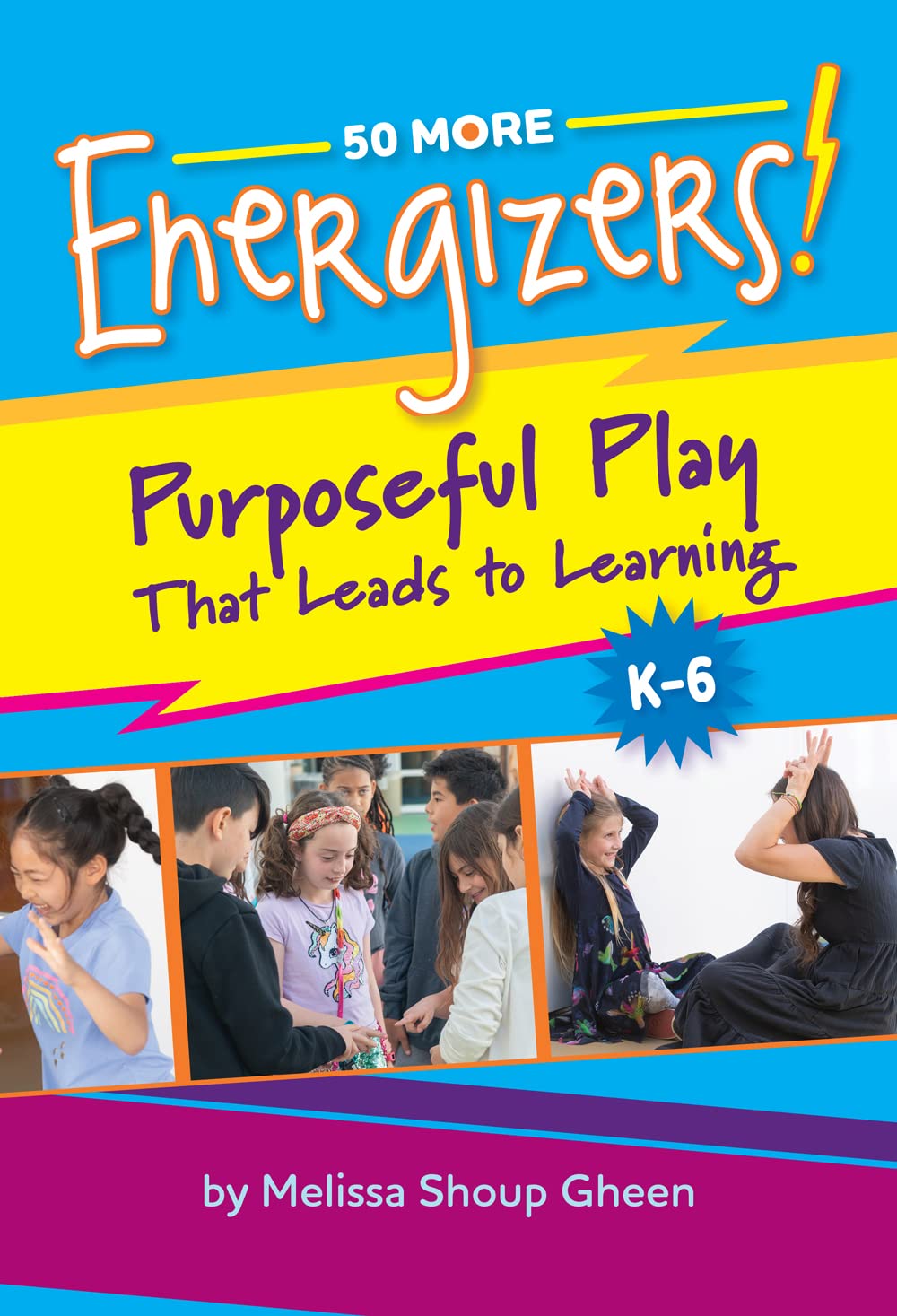 50 More Energizers!: Purposeful Play That Leads to Learning Education & Training