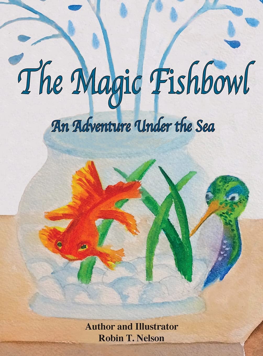 The Magic Fishbowl: An Adventure Under the Sea book