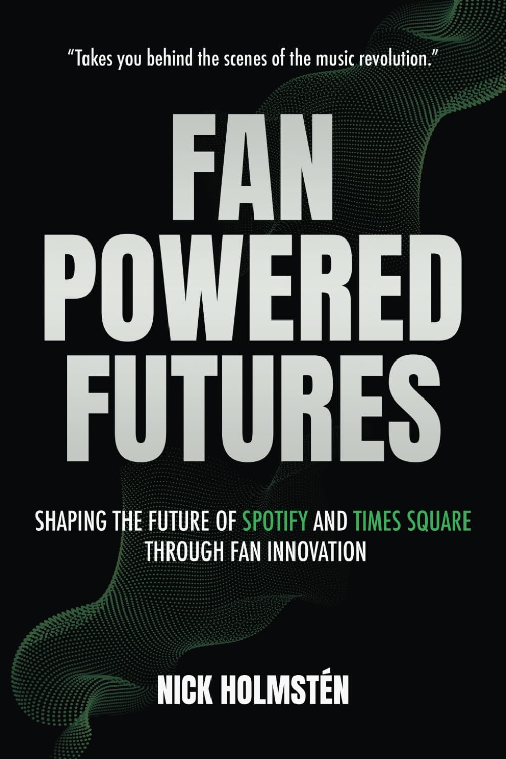 Fan-Powered Futures: Shaping the Future of Spotify and Times Square through Fan Innovation Business, Finance & Career