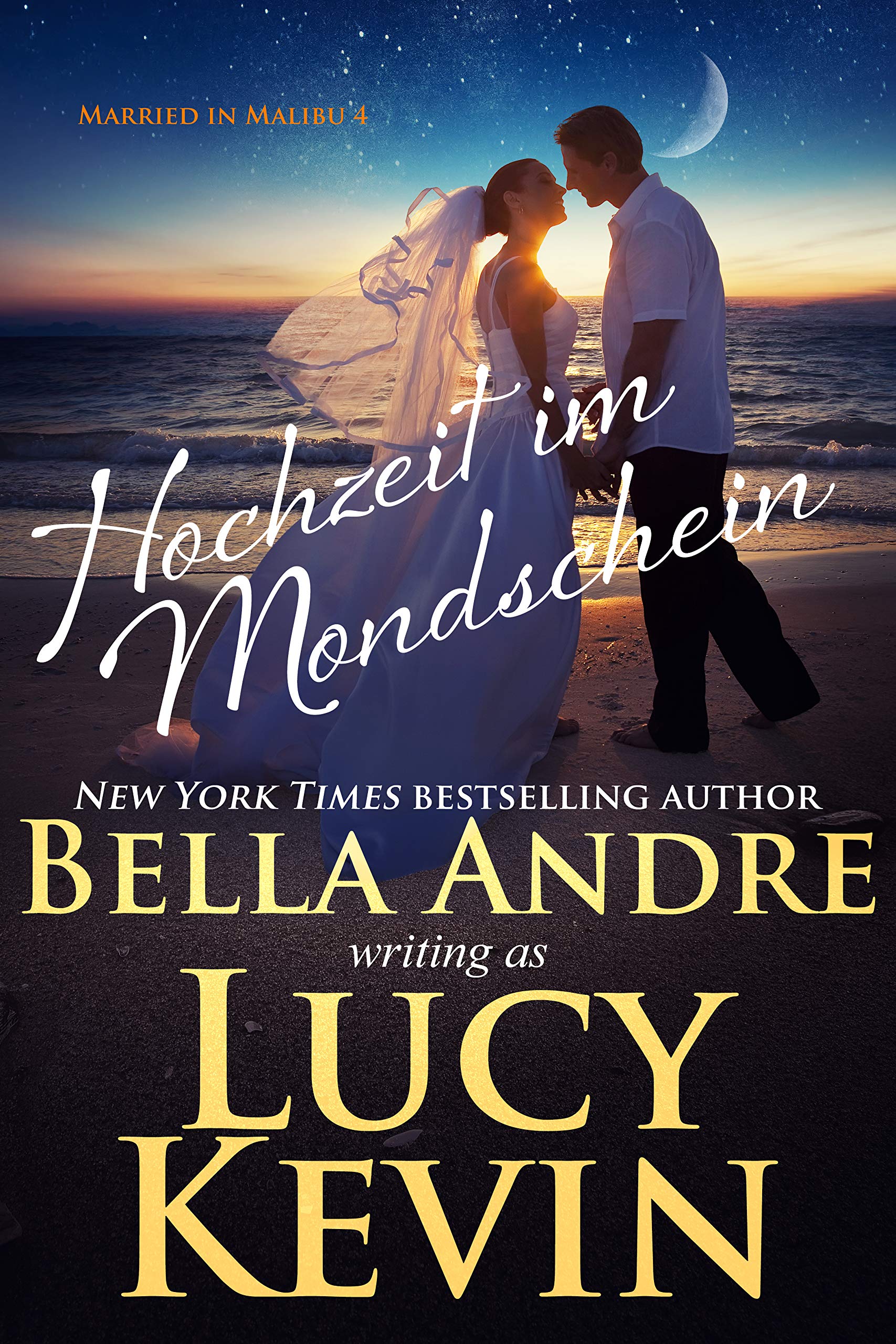 Hochzeit im Mondschein (Married in Malibu 4) Contemporary literature