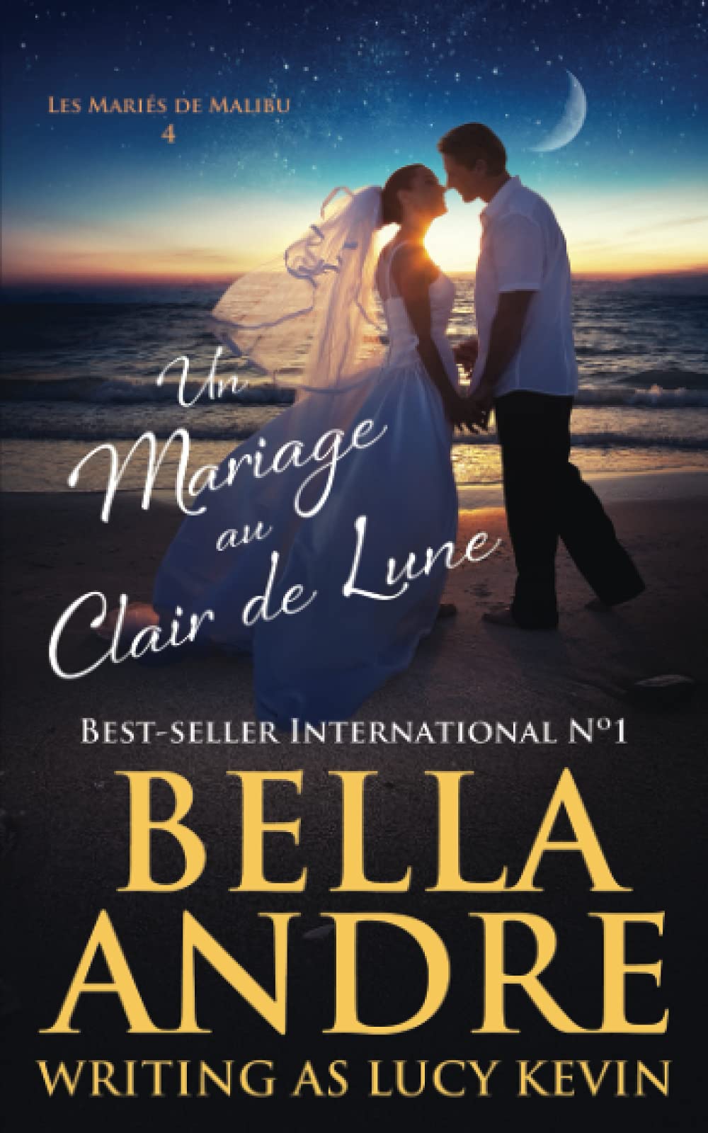 Un Mariage au Clair de Lune (Les Mariés de Malibu 4) book