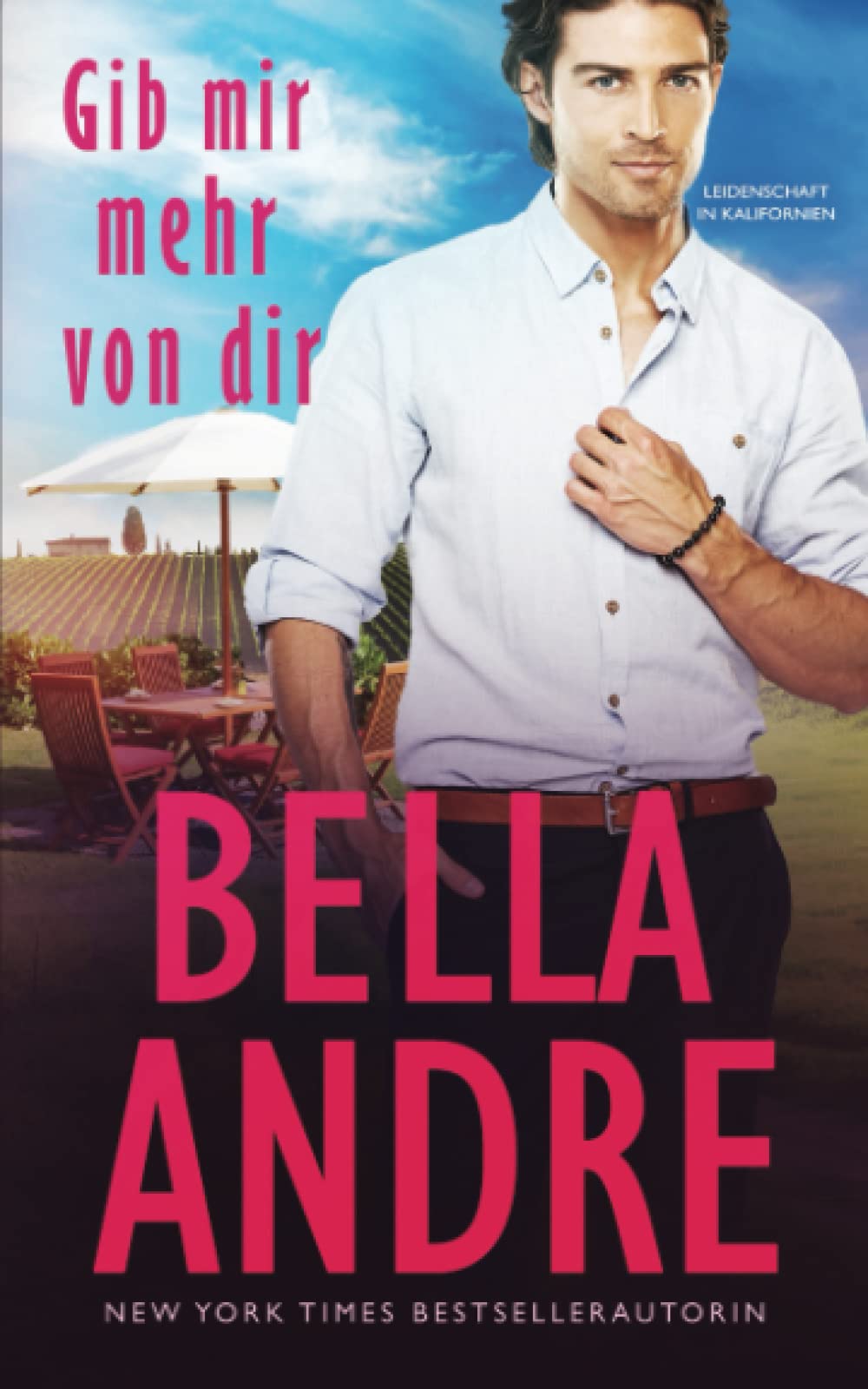 Gib mir mehr von dir (Leidenschaft in Kalifornien) Contemporary literature