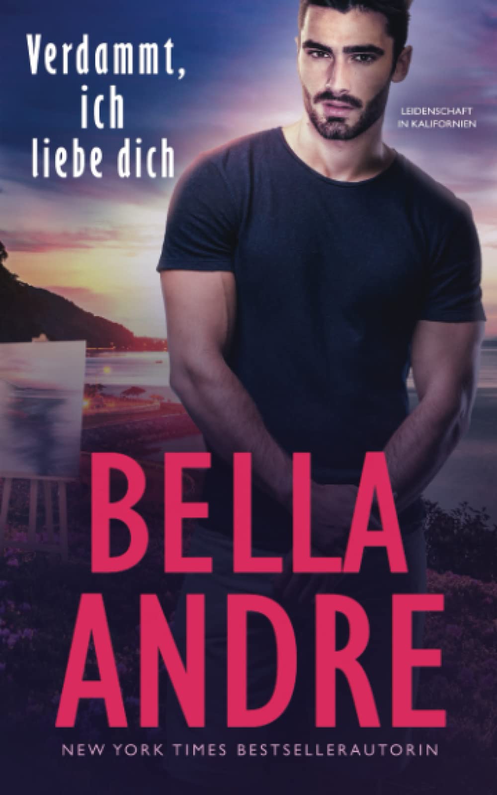 Verdammt, ich liebe dich (Leidenschaft in Kalifornien) book