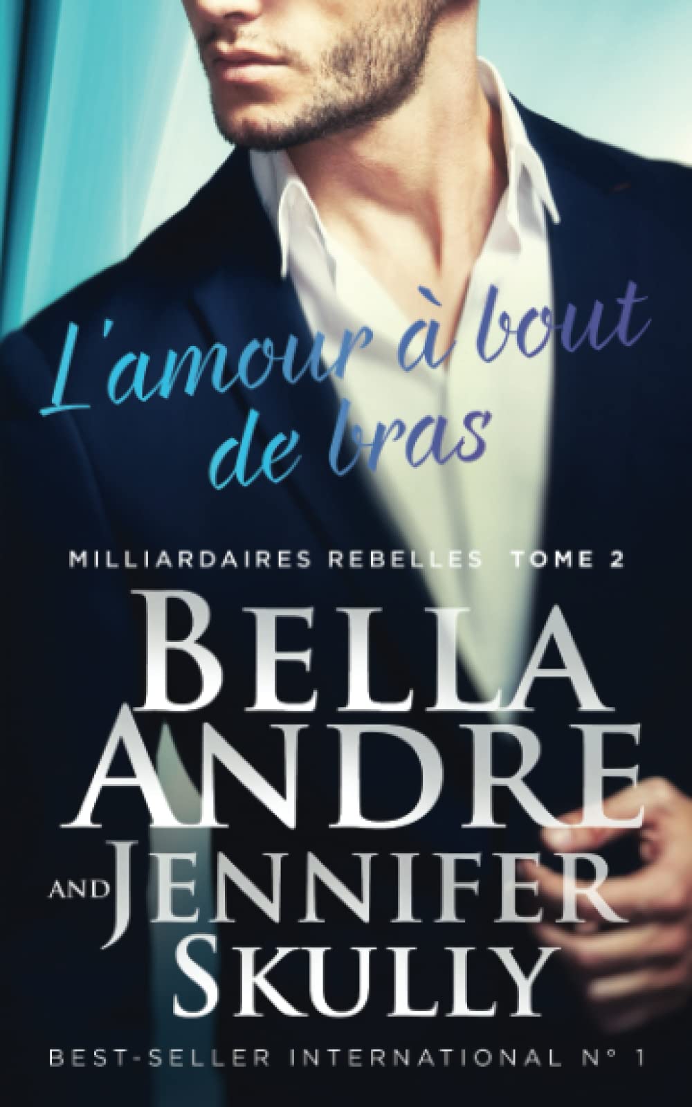L’amour à bout de bras (Milliardaires Rebelles 2) Contemporary literature