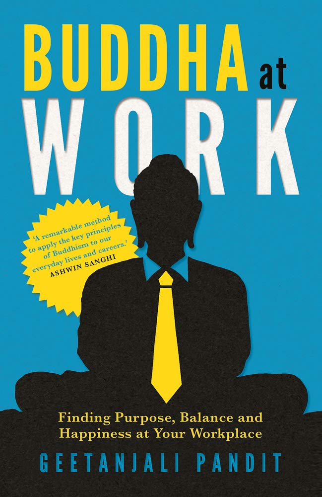 Buddha at Work: Finding Purpose, Balance, and Happiness at Your Workplace book