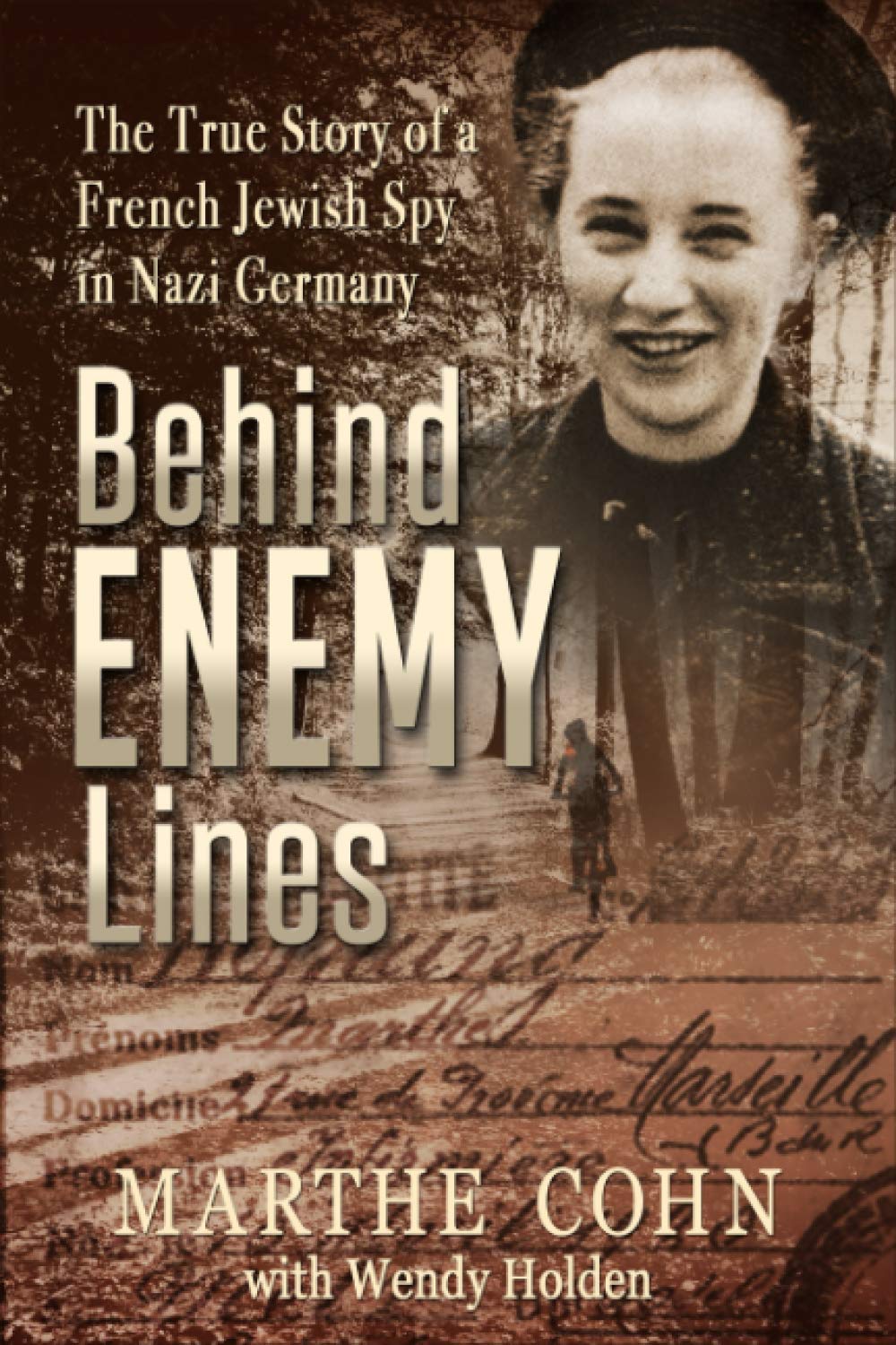 Behind Enemy Lines: The True Story of a French Jewish Spy in Nazi Germany Inspiring women Books