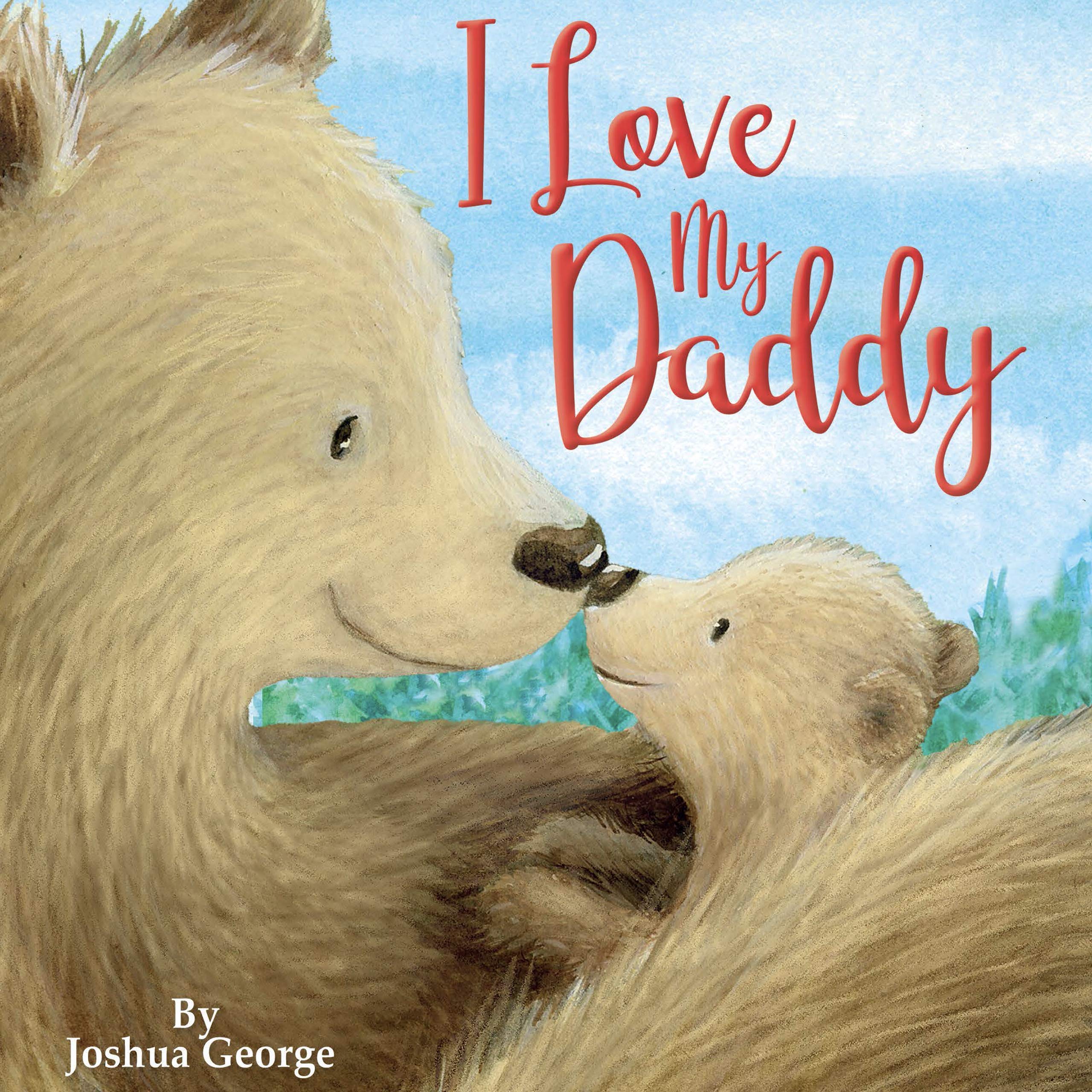 I Love My Daddy - Little Hippo Books - Children's Padded Board Book Children's books