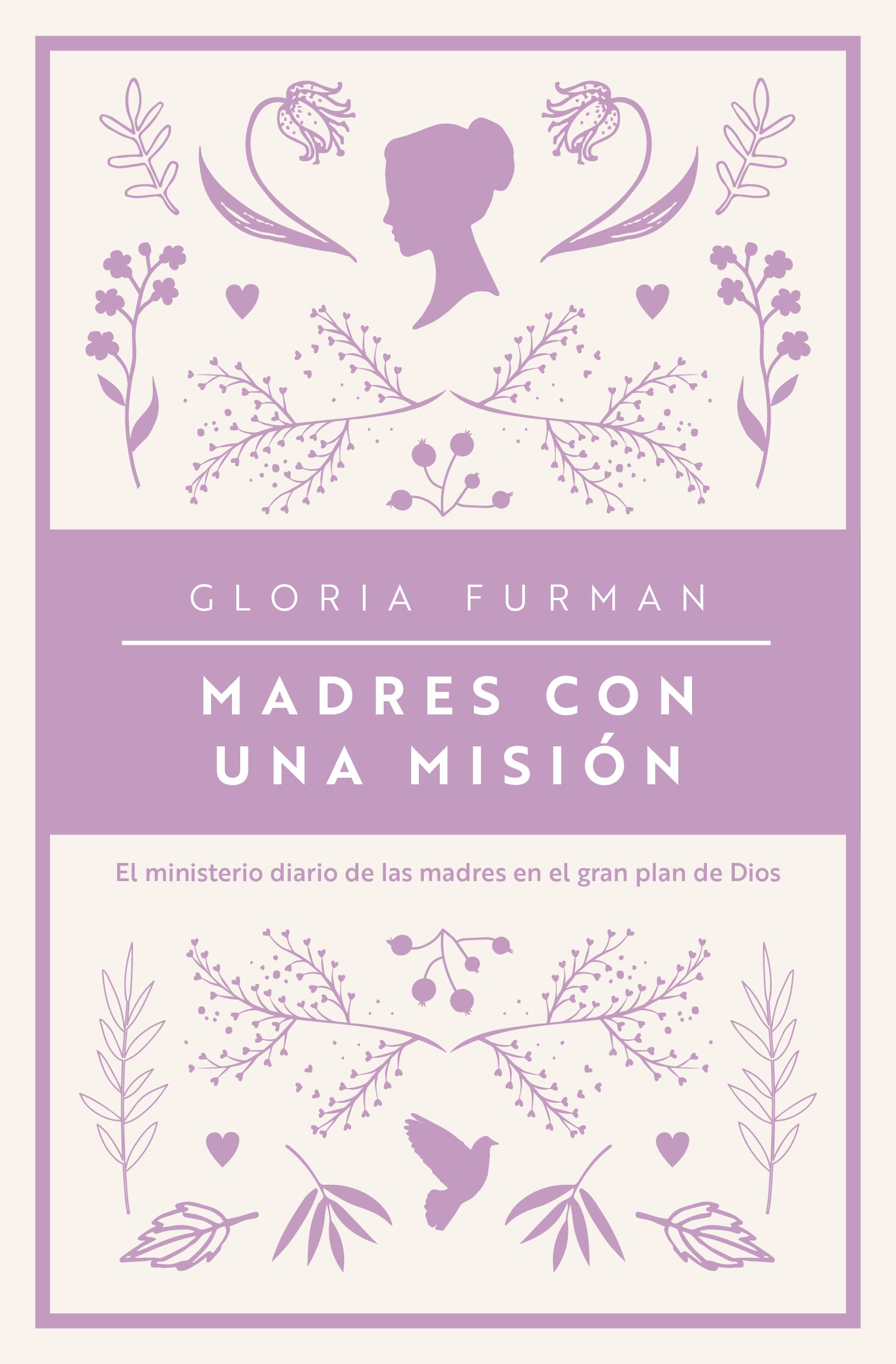 Madres con una misión (Spanish Edition) Books