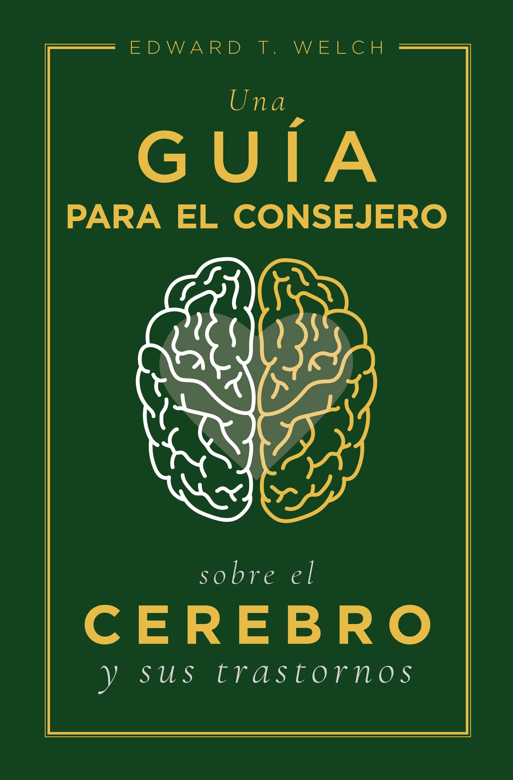 Una guía para el consejero sobre el cerebro y sus trastornos (Spanish Edition) Books