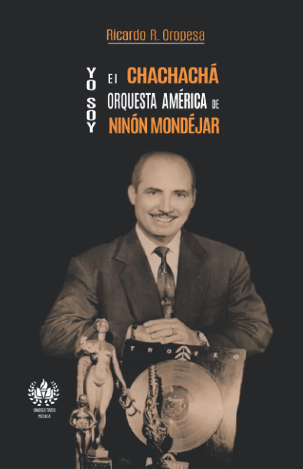 Yo soy el chachachá. Orquesta América de Ninón Mondéjar (Música) Arts & Music
