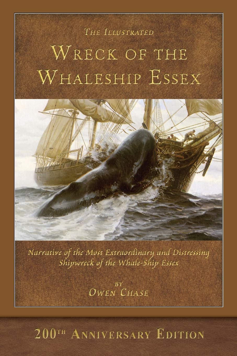 The Illustrated Wreck of the Whaleship Essex: 200th Anniversary Edition Politics & Society Books