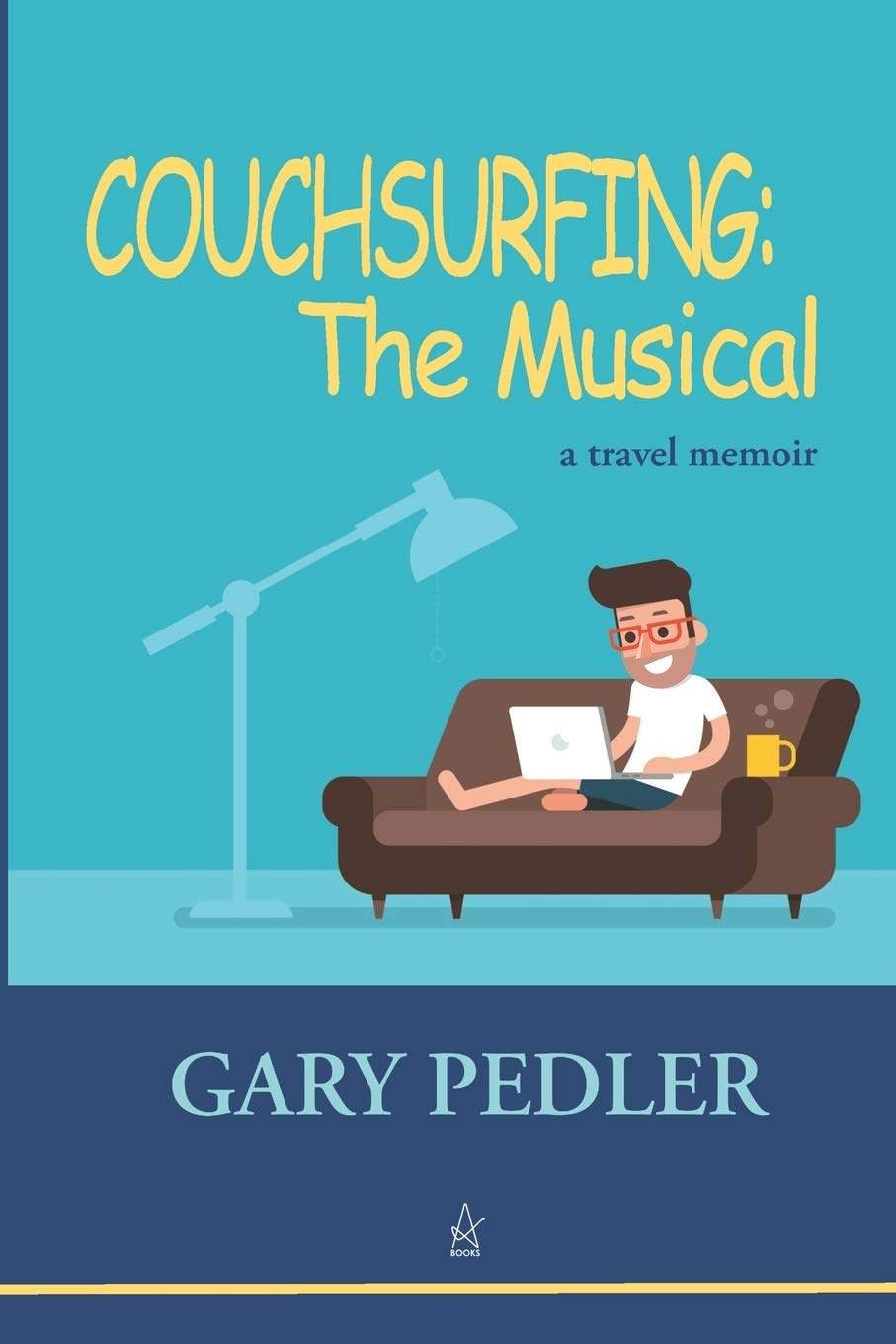 COUCHSURFING: THE MUSICAL: A travel memoir Politics & Society